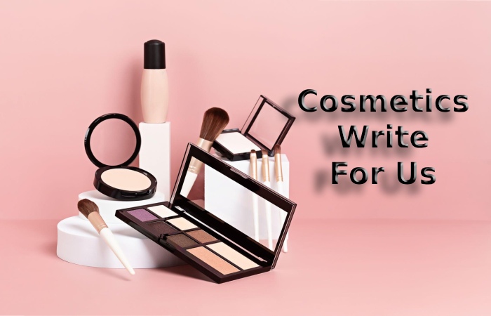 Cosmetics Write For Us (1)
