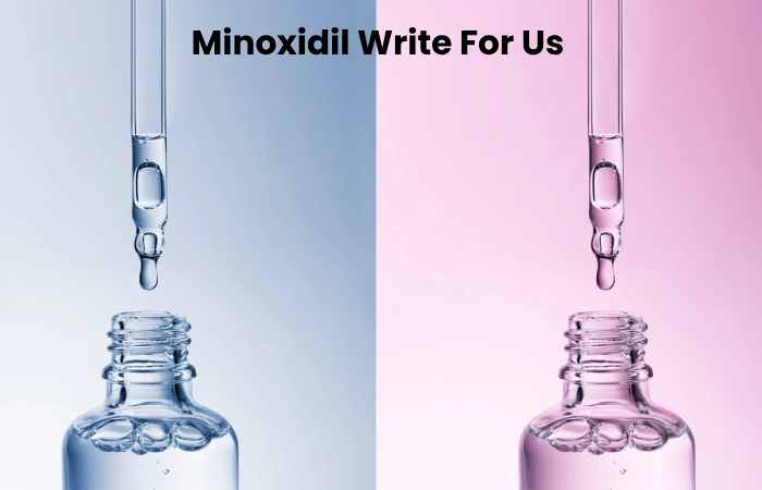 Minoxidil Write For Us