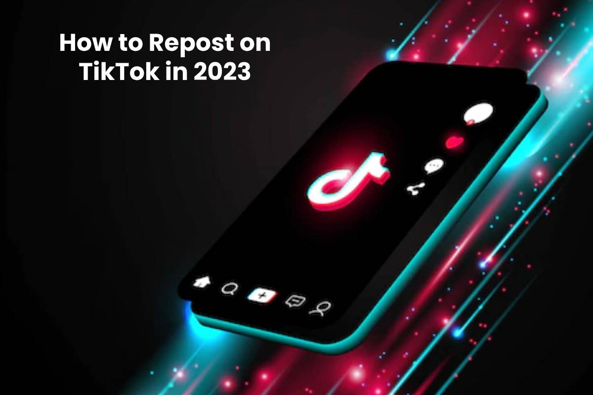How to Repost on TikTok in 2023